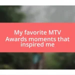 My favorite MTV Awards moments that inspired me