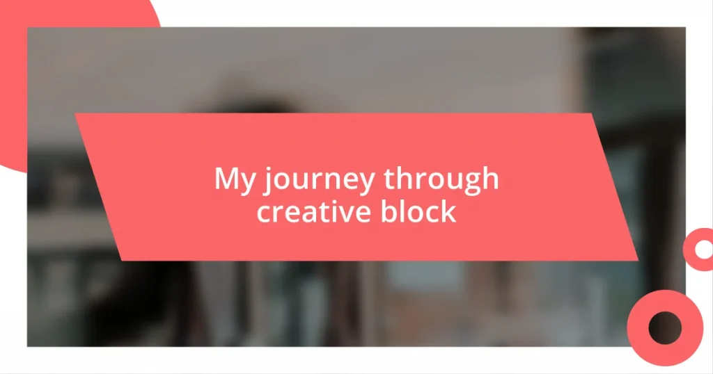 My journey through creative block